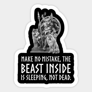 Viking God Odin Alpha Male - Make no mistake the beast inside is sleeping, not dead. Sticker